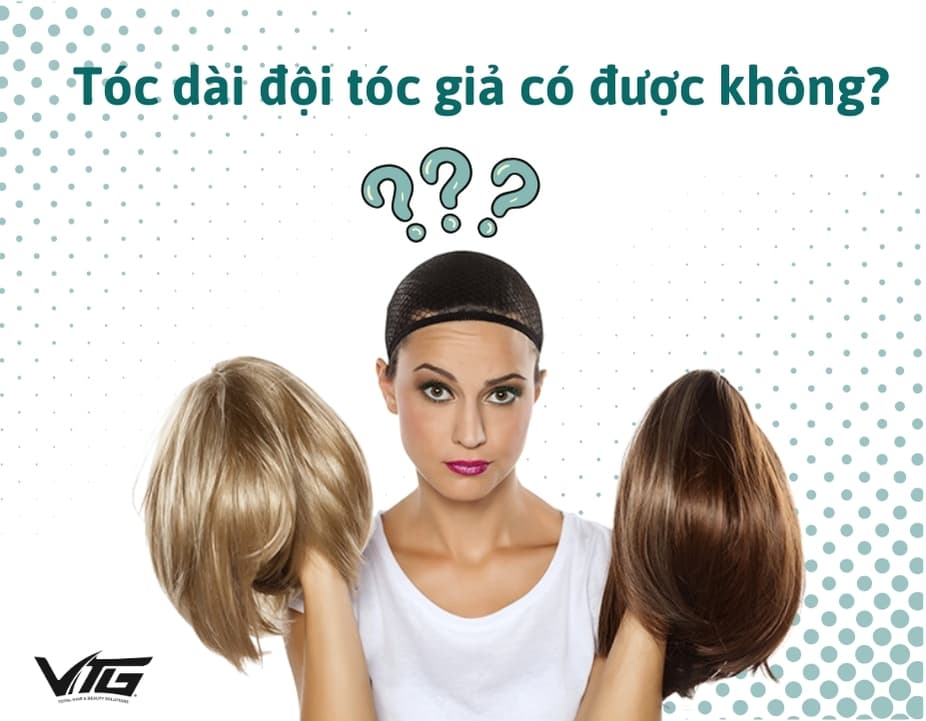 Tóc Dài Có Đội Tóc Giả Được Không? Có Lộ Không