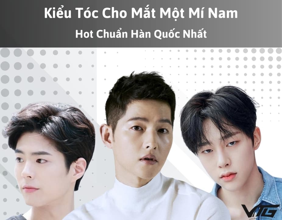 15+ Kiểu Tóc Cho Mắt Một Mí Nam Hot, Chuẩn Hàn Quốc Nhất