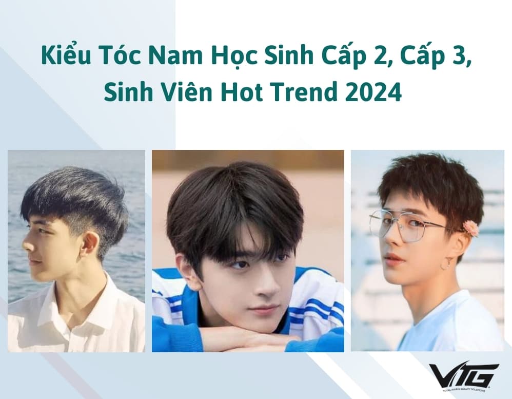 25 Kiểu Tóc Nam Học Sinh Cấp 2, Cấp 3, Đại Học Hot Trend