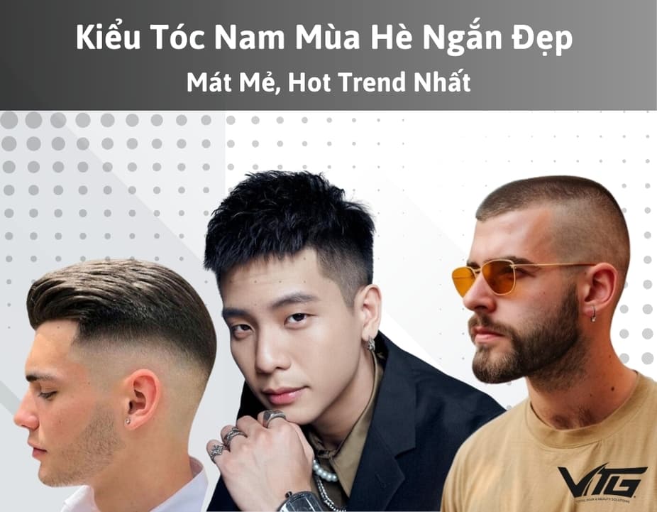 30 Kiểu Tóc Nam Mùa Hè Ngắn, Đẹp, Mát Mẻ, Hot Trend Nhất