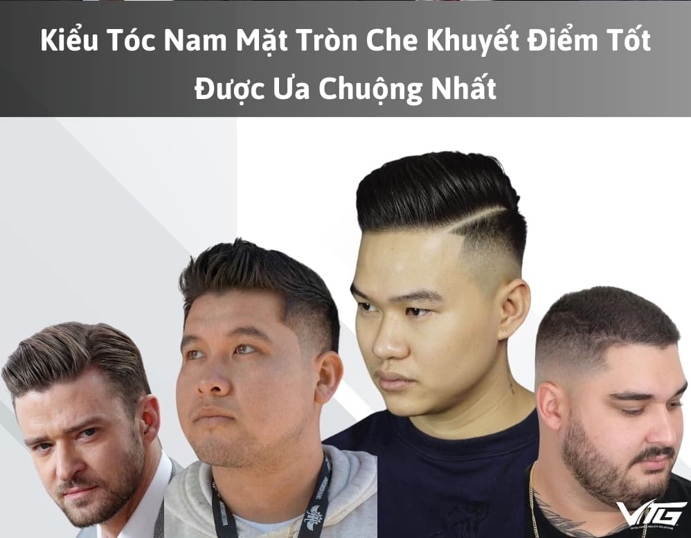 25 Kiểu Tóc Nam Mặt Tròn Che Khuyết Điểm Tốt Được Ưa Chuộng Nhất