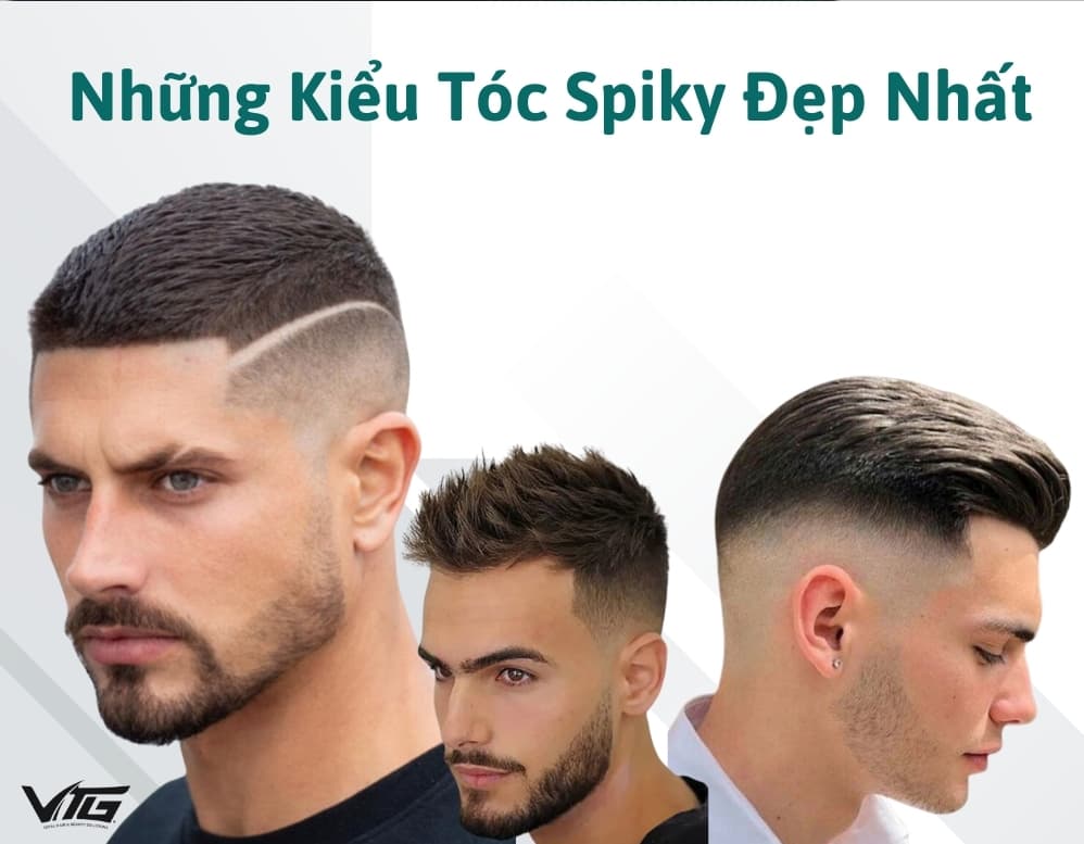 10+ Kiểu Tóc Spiky Siêu Đẹp, Đậm Chất Thời Trang, Cá Tính