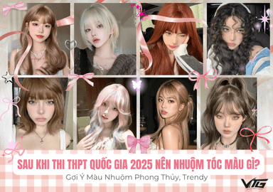 Sau Khi Thi THPT Quốc Gia 2025 Nên Nhuộm Tóc Màu Gì? Gợi Ý Màu Nhuộm Phong Thủy, Trendy
