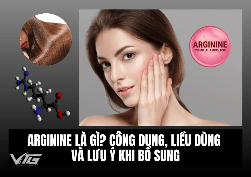 Arginine Là Gì? Công Dụng, Liều Dùng Và Lưu Ý Khi Bổ Sung