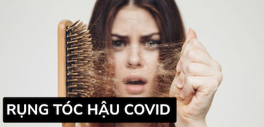 Rụng Tóc Hậu Covid-19: Nguyên Nhân, Dấu Hiệu Và Cách Khắc Phục Hiệu Quả