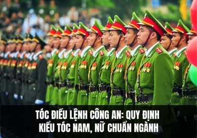 Tóc Điều Lệnh Công An: Quy Định Kiểu Tóc Nam, Nữ Chuẩn Ngành