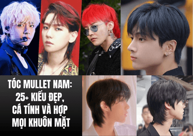 Tóc Mullet Nam: 25+ Kiểu Đẹp, Cá Tính Và Hợp Mọi Khuôn Mặt