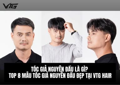 Tóc Giả Nguyên Đầu Là Gì? Top 8 Mẫu Tóc Giả Nguyên Đầu Đẹp Tại VTG Hair
