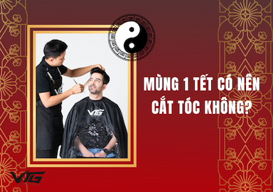 Cắt tóc mùng 1 có sao không? Ngày tốt nên cắt & kiêng kỵ để tránh xui